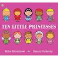 russische bücher: Brownlow Mike - Ten Little Princesses