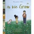 russische bücher: Walden Libby - As We Grow: The journey of life...  (HB) illustr.