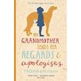 russische bücher: Backman Fredrik - My Grandmother Sends Her Regards and Apologises