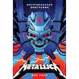 russische bücher: Уолл Мик - Metallica. Экстремальная биография группы