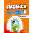 russische bücher: Evans Virginia - My Phonics 1. The Alphabet Student's Book. Учебник