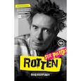 russische bücher: Джон Лайдон - Rotten. Вход воспрещен. Культовая биография фронтмена Sex Pistols Джонни Лайдона