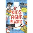 russische bücher: Dorey Martin - Kids Fight Plastic: How to be a #2minutesuperhero