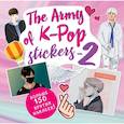 russische bücher:  - The ARMY of K-POP stickers - 2. Больше 150 крутых наклеек!