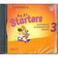 :  - Pre A1 Starters 3. Authentic Examination Papers (CD)