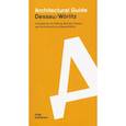 russische bücher: Dr Andreas Butter - Architectural guide. Dessau. Worlitz