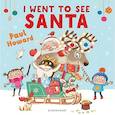 russische bücher: Howard Paul - I Went to See Santa (PB) illustr