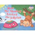 russische bücher: Львова Т.Е. - Как обезьяна медузу перехитрила / How the Monkey Tricked the Jellyfish (на английском языке)