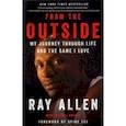 russische bücher: Allen Ray - From the Outside. My Journey Through Life and the Game I Love