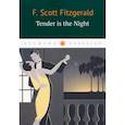 russische bücher: Fitzgerald F.S. - Tender Is the Night = Ночь нежна: книга на англ.яз