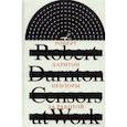 russische bücher: Дарнтон Р. - Цензоры за работой. Как государство формирует литературу