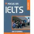 russische bücher: O`Connell Sue - Focus on IELTS. Coursebook with MyEnglishLab +CD