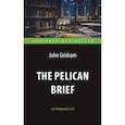 russische bücher: Гришэм Дж. - Дело о пеликанах (The Pelican Brief)