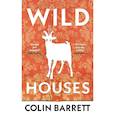 russische bücher: Barrett Colin - Wild Houses