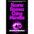 russische bücher: Reeves Keanu - The Book of Elsewhere