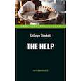 russische bücher: Стокетт К. - Прислуга (The Help). книга для чтения на английском. языке. Intermediate