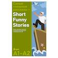 russische bücher:  - Самые смешные рассказы = Short Funny Stories. Ридер-тренажер с цветовой индикацией для подготовки к экзаменам на А1—А2
