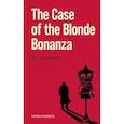 russische bücher: Гарднер Э.С. - The Case of the Blonde Bonanza = Дело о белокурой удаче. Книга для чтения на английском языке