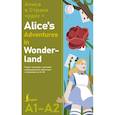 russische bücher: Кэрролл Л. - Алиса в стране чудес = Alice's Adventures in Wonderland. Ридер-тренажер с цветовой индикацией для подготовки к экзаменам на А1—А2